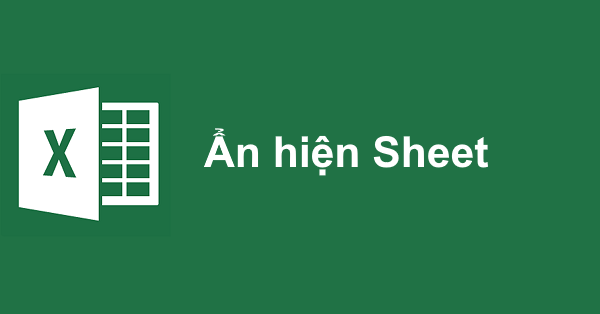 Cách ẩn hiện Sheet trong Excel